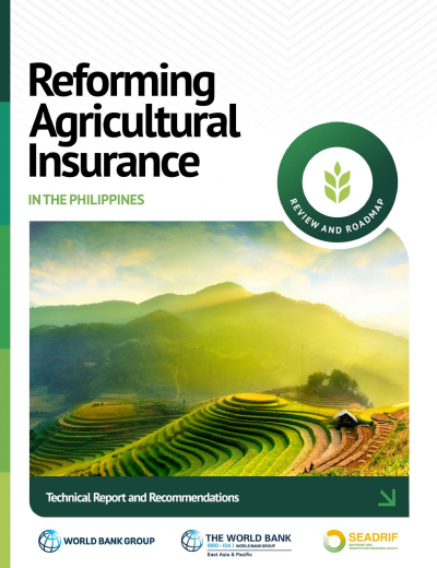 REFORMING AGRICULTURAL INSURANCE IN THE PHILIPPINES - TECHNICAL REPORT AND RECOMMENDATIONS